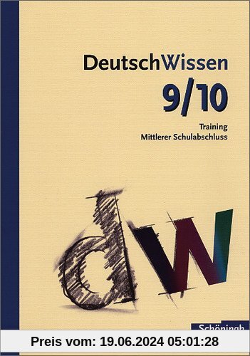 Deutsch Wissen: Deutsch Wissen 9/10: Training Mittlerer Schulabschluss